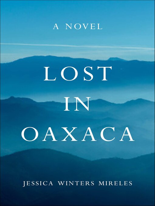 Title details for Lost in Oaxaca by Jessica Winters Mireles - Available